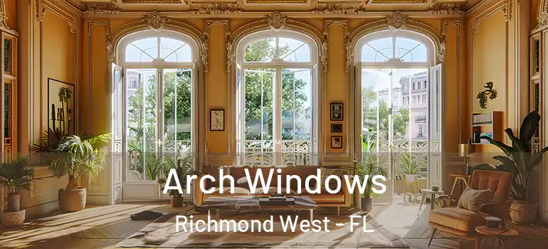  Arch Windows Richmond West - FL