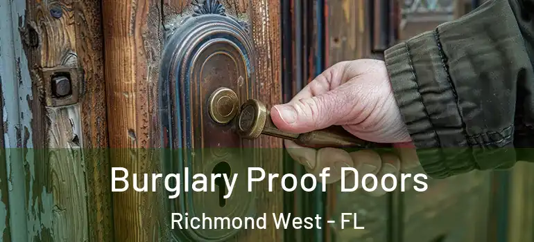  Burglary Proof Doors Richmond West - FL