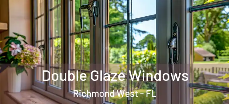  Double Glaze Windows Richmond West - FL