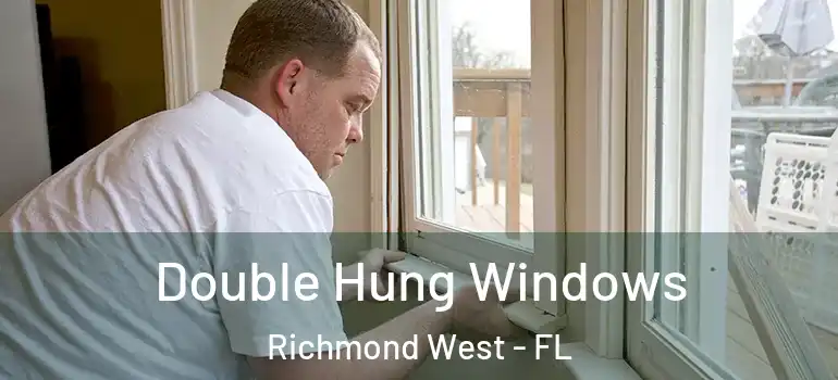  Double Hung Windows Richmond West - FL