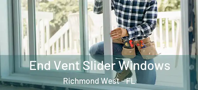  End Vent Slider Windows Richmond West - FL