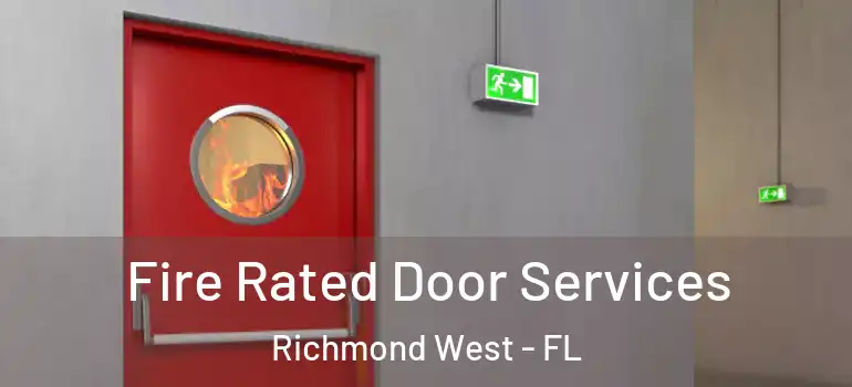  Fire Rated Door Services Richmond West - FL
