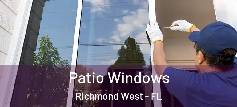  Patio Windows Richmond West - FL