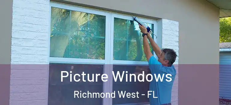  Picture Windows Richmond West - FL