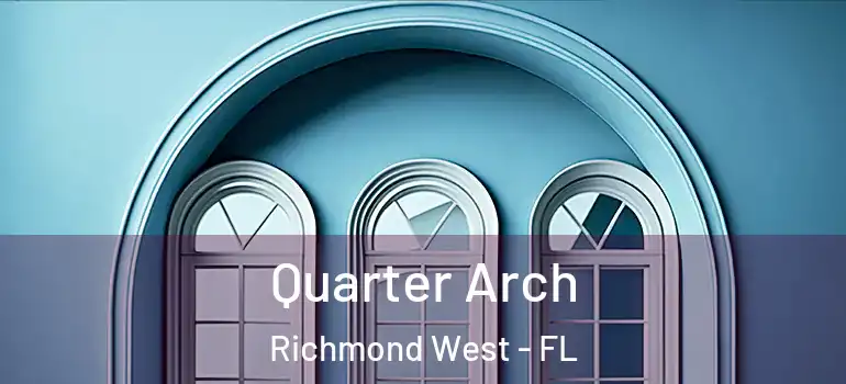  Quarter Arch Richmond West - FL