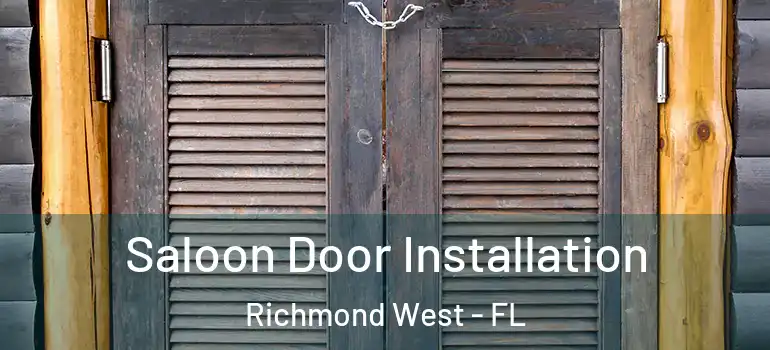  Saloon Door Installation Richmond West - FL