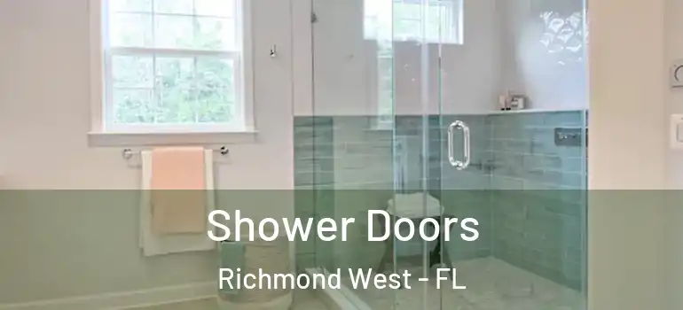  Shower Doors Richmond West - FL