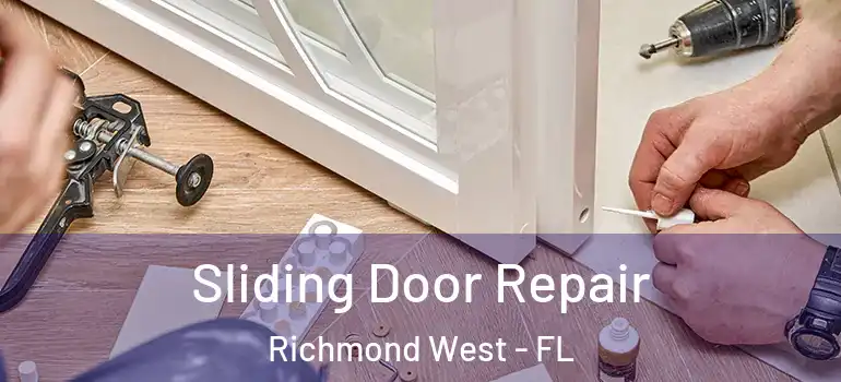  Sliding Door Repair Richmond West - FL
