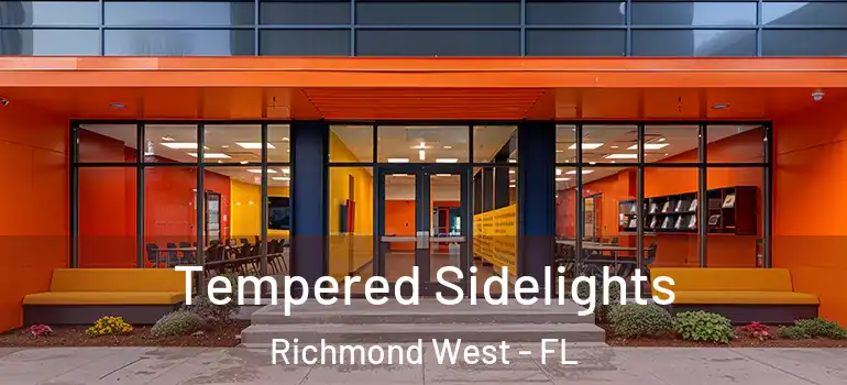  Tempered Sidelights Richmond West - FL