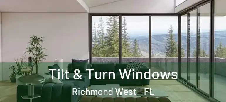  Tilt & Turn Windows Richmond West - FL