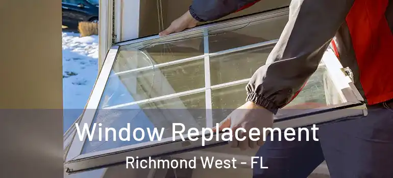  Window Replacement Richmond West - FL