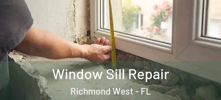  Window Sill Repair Richmond West - FL